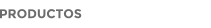 PRODUCTOS