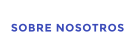 SOBRE NOSOTROS